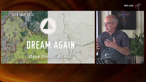 RCF 240722 Teaching Service - Dave Food - Dream again RCF 240722 Teaching Service - Dave Food - Dream again