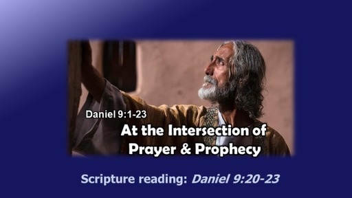 At the Intersection of Prophecy & Prayer
