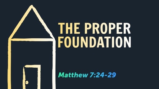 The Proper Foundation