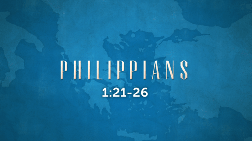 Philippians 1:21-26