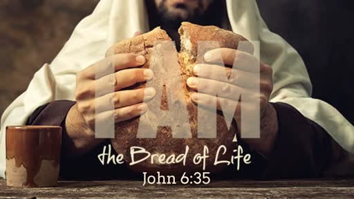 I Am The Bread Of Life 