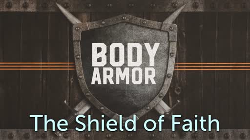 Body Armor #4 - The Sheild of Faith