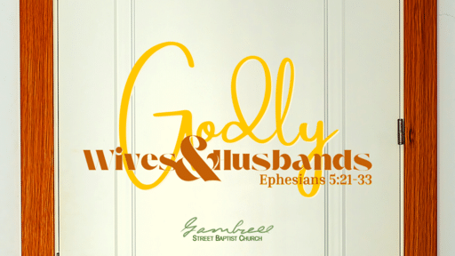 01 Godly Spouses - Godly Homes