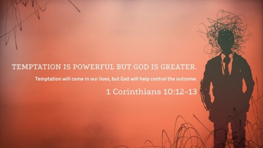 Temptation Is Powerful But God is Greater.