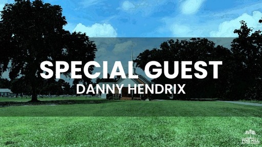 Special Guest - Danny Hendrix