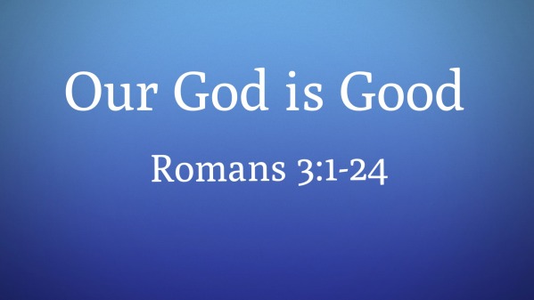 Our God is Good - Logos Sermons