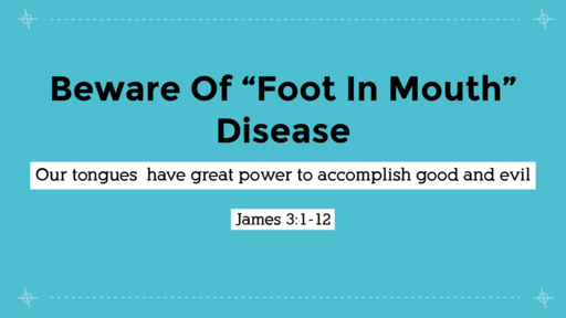 Beware of "Foot In Mouth" Disease