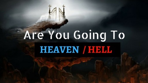 Heaven ... Are You Going?
