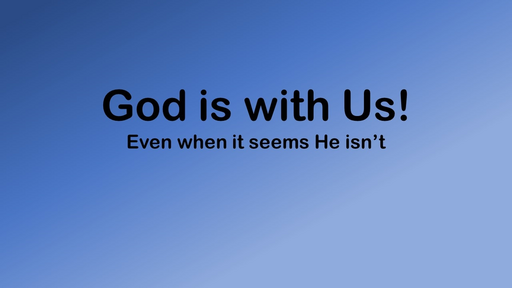 God is With Us!