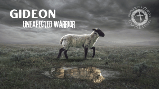 Gideon: Unexpected Warrior