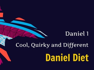 Daniel Diet: Cool, Quirky and Different