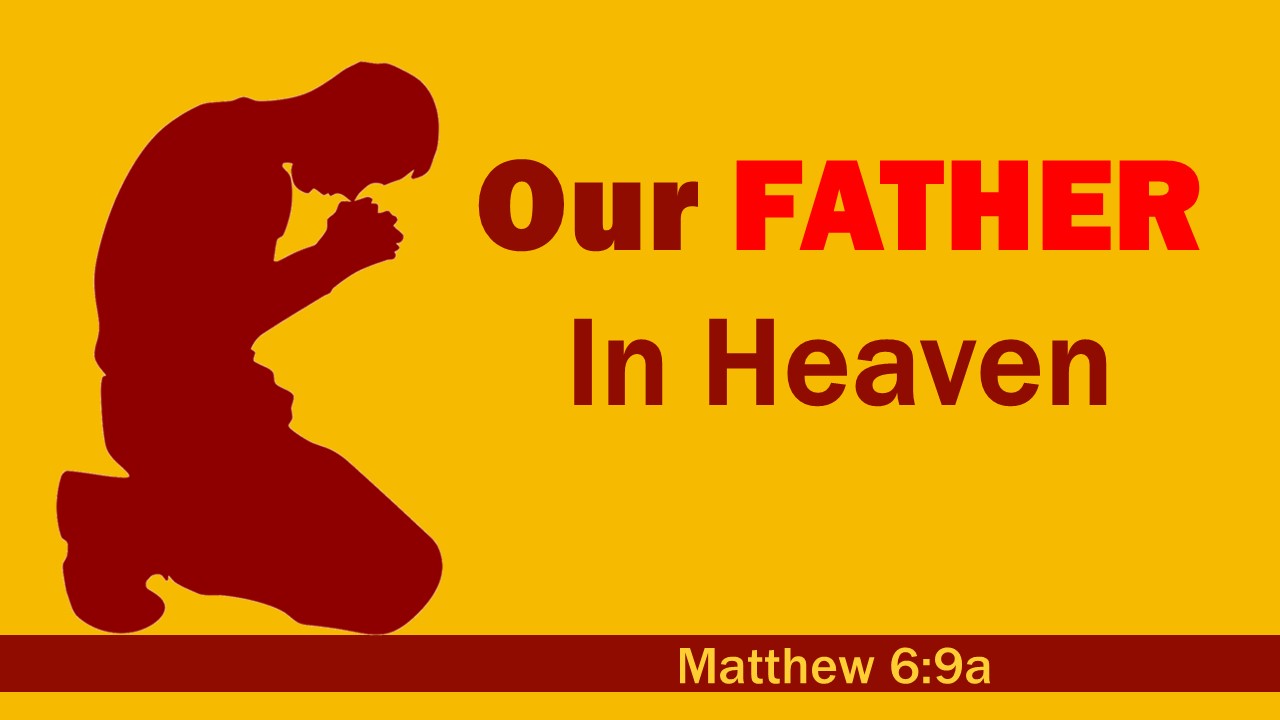 Our Father In Heaven Faithlife Sermons