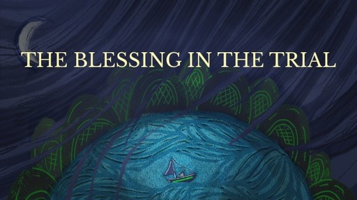 THE BLESSING IN THE TRIAL