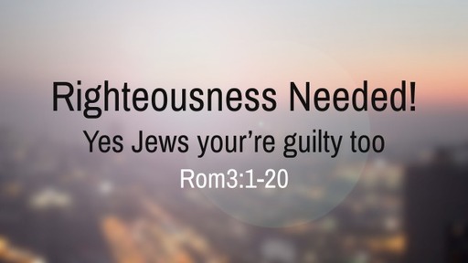 Righteousness Needed!
