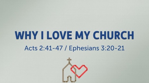 Why I Love My Church
