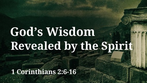 God's Wisdom Revealed by the Spirit