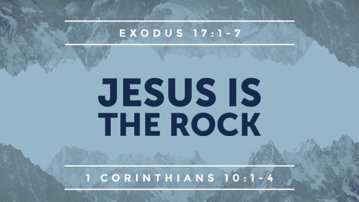 Jesus is the Rock