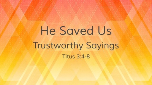 He Saved Us