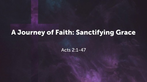 A Journey of Faith: Sanctifying Grace