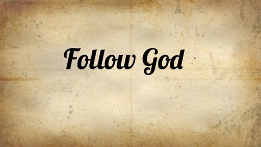 Follow God
