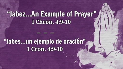 “Jabez…An Example of Prayer”