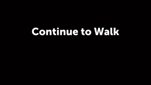 Continue to Walk