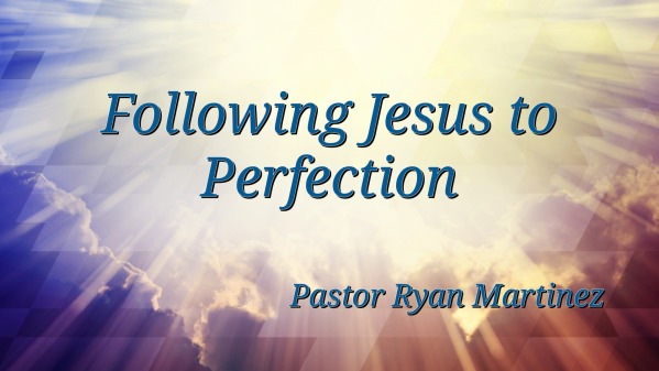 Following Jesus to Perfection - Logos Sermons