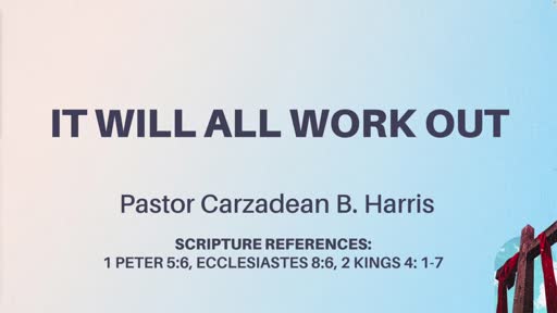 IT WILL ALL WORK OUT (Video)