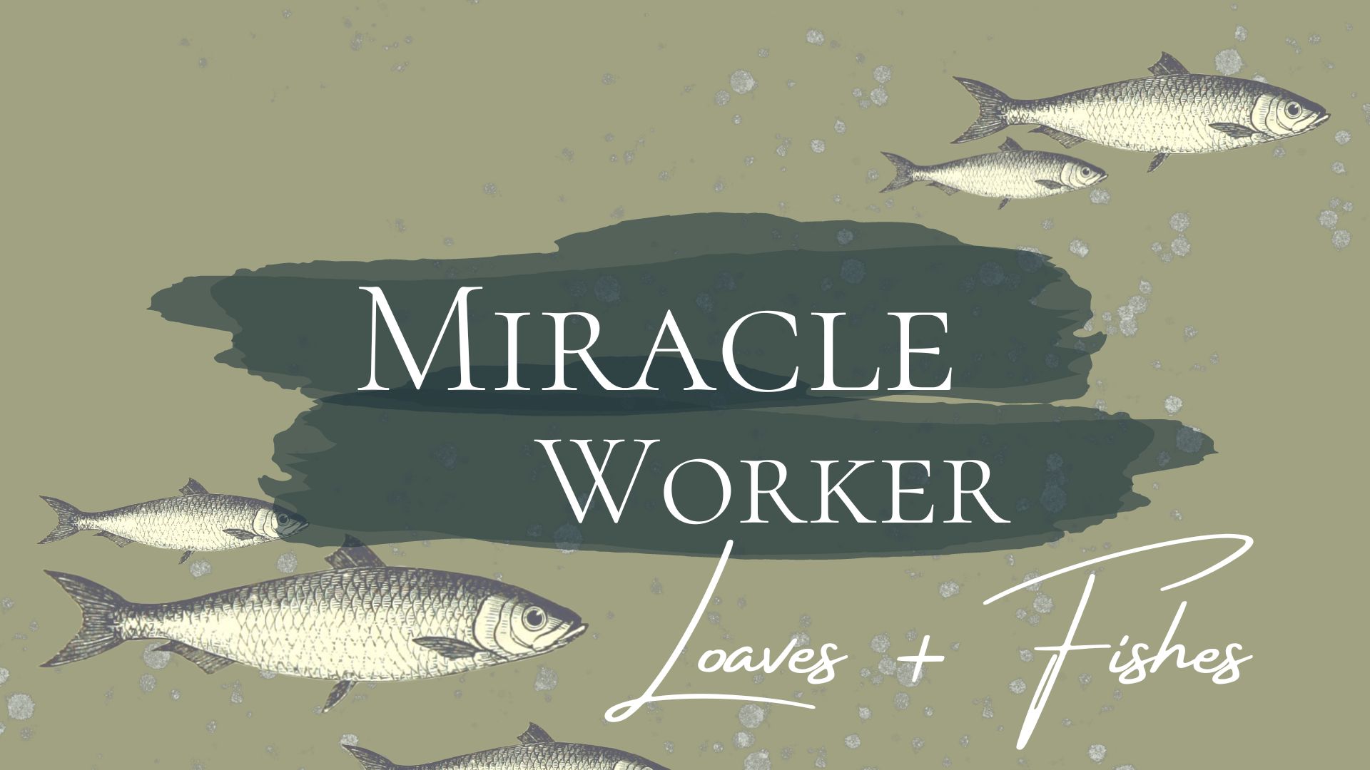 Loaves and Fishes Logos Sermons