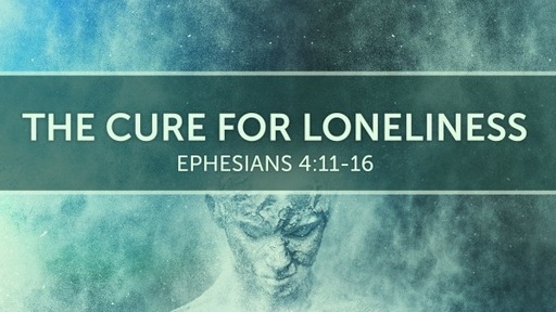 The Cure for Our Loneliness