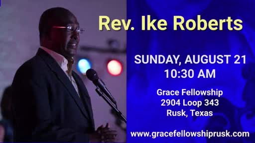 2022.08.21 AM Service / Message by Bro. Ike Roberts 2022.08.21 AM Service / Message by Bro. Ike Roberts