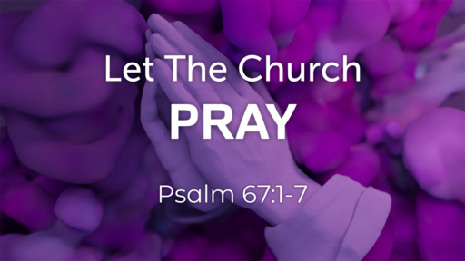 Let The Church Pray