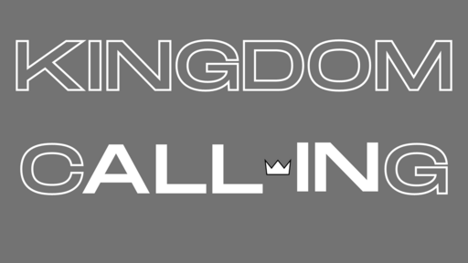 Kingdom Calling - Talents - Week 2