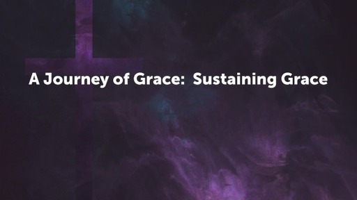 A Journey of Grace: Sustaining Grace