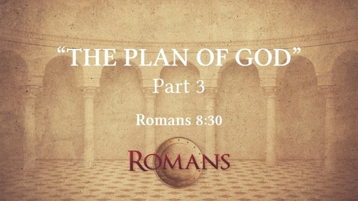 "The Plan of God" (Part 3)