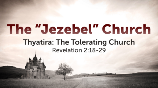 Thyatira: The "Jezebel" Church