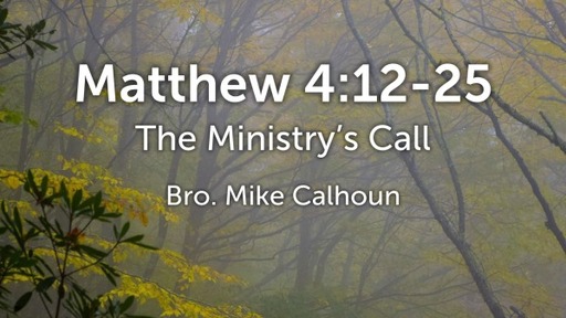The Ministry's Call - Matt 4:12-25