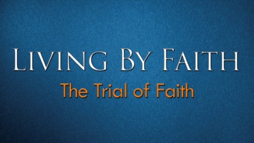 8/28/22 - The Trial of Faith