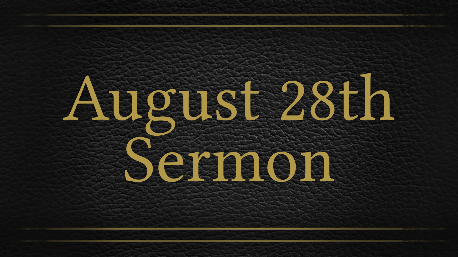 August 28th Sermon - Logos Sermons