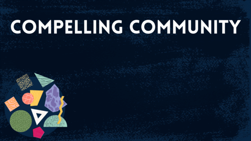 Compelling Community