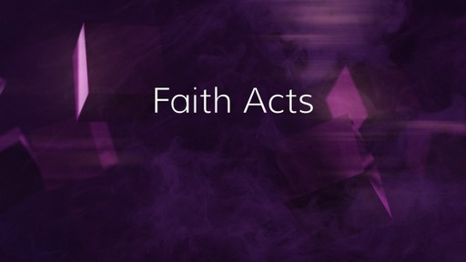 Faith Acts