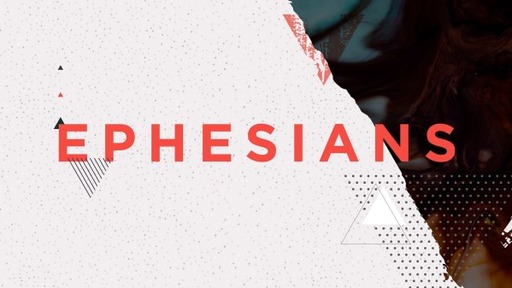 Ephesians: The Church In Christ