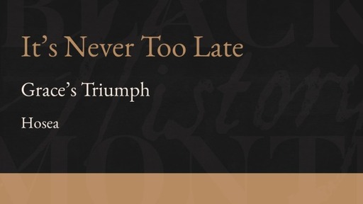 It's Never Too Late: Grace's Triumph