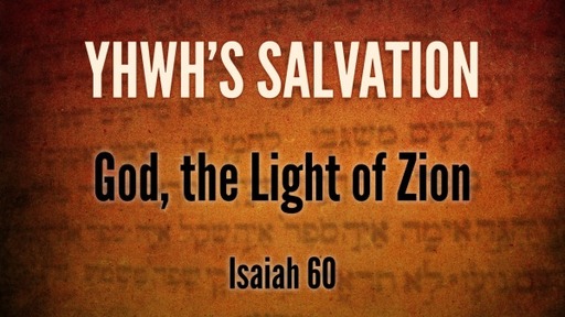 Isaiah 60 - God, the Light of Zion