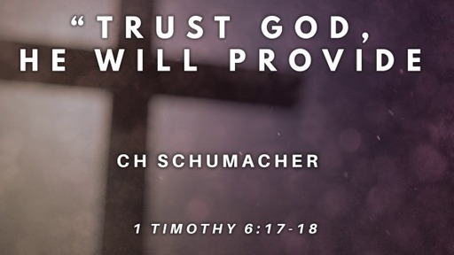 "TRUST GOD, HE WILL PROVIDE"