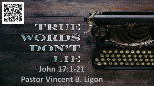 TRUE WORDS DON'T LIE - Pastor Vincent B. Ligon