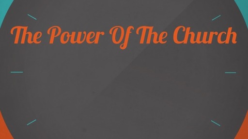 The Power Of The Church