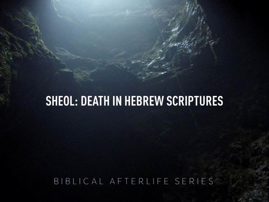 Sheol - Death in the Hebrew Scriptures - Logos Sermons