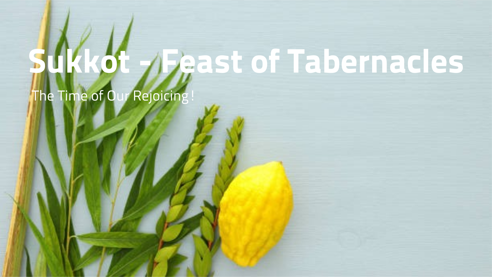 Sukkot - Feast of Tabernacles