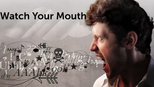 Watch Your Mouth